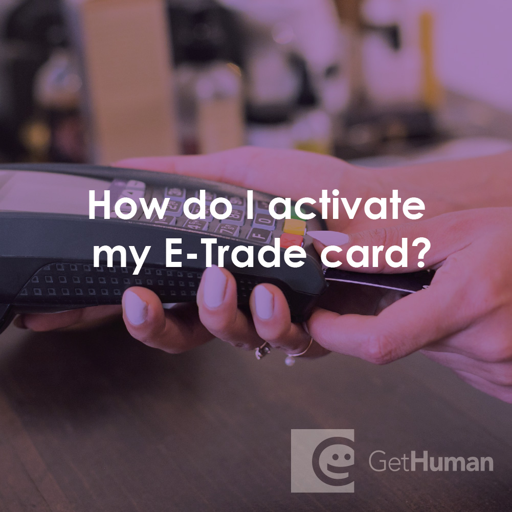 How Do I Activate My Etrade Card?